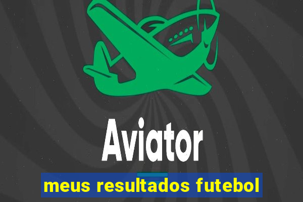 meus resultados futebol